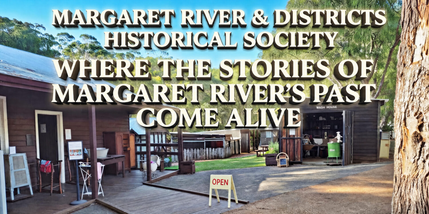 Margaret River and Districts Historical Society is located at The Old Settlement